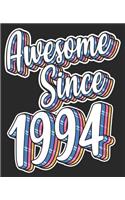 Awesome Since 1994: 25th Birthday Retro Born In Composition Notebook 100 Wide Ruled Pages Journal Diary