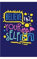 Believe In Yourself