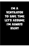 Ventilator Notebook - Ventilator Diary - Ventilator Journal - Funny Gift for Ventilator