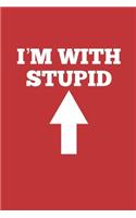 I'm with Stupid