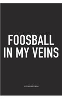 Foosball In My Veins