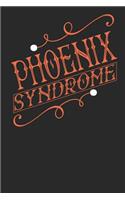 Phoenix Syndrome: Phoenix Notebook Phoenix Vacation Journal Handlettering Diary I Logbook 110 Journal Paper Pages Phoenix Buch 6 x 9