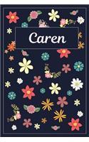 Caren: Lined Writing Notebook with Personalized Name 120 Pages 6x9 Flowers