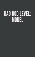 Dad Bod Level: Model: Blank Lined Journal