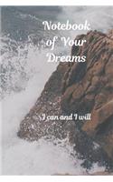 Notebook of Your Dreams, I Can and I Will