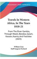 Travels In Western Africa, In The Years 1818-21