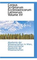 Corpus Scriptorum Ecclesiasticorum Latinorum Volume XV
