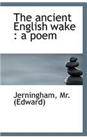 The Ancient English Wake