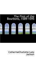 The First of the Bourbons, 1589-1595