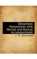 Delsartean Pantomimes with Recital and Musical Accompaniment