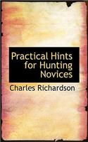 Practical Hints for Hunting Novices