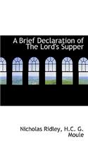 A Brief Declaration of the Lord's Supper