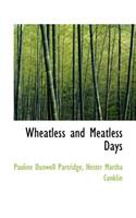 Wheatless and Meatless Days