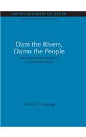 Dam the Rivers, Damn the People