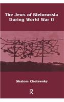 The Jews of Bielorussia During World War II