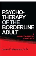 Psychotherapy Of The Borderline Adult