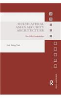 Multilateral Asian Security Architecture