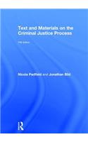 Text and Materials on the Criminal Justice Process