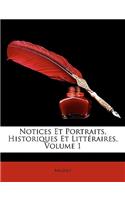 Notices Et Portraits, Historiques Et Littraires, Volume 1