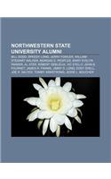 Northwestern State University Alumni: Bill Dodd, Speedy Long, Jerry Fowler, William Stewart Walker, Morgan D. Peoples, Mary Evelyn Parker(English)