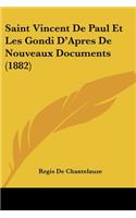 Saint Vincent De Paul Et Les Gondi D'Apres De Nouveaux Documents (1882)