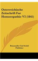 Osterreichische Zeitschrift Fur Homoeopathie V2 (1845): (German)
