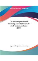 Die Besitzklagen In Ihrer Richtung Auf Schadensersatz Nach Gemeinem Recht (1898)