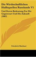 Die Wirthschaftlichen Hulfsquellen Russlands V1