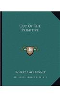 Out Of The Primitive