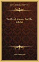 The Occult Sciences and the Kabalah