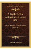 A Guide to the Antiquities of Upper Egypt
