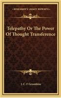 Telepathy or the Power of Thought Transference