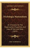 Trichologia Mammalium
