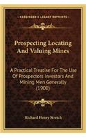 Prospecting Locating And Valuing Mines