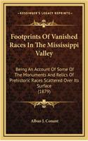 Footprints Of Vanished Races In The Mississippi Valley