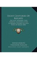 Eight Centuries of Reports