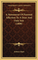 A Monument of Parental Affection to a Dear and Only Son (1808)