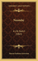 Noonday: A Life Sketch (1863)