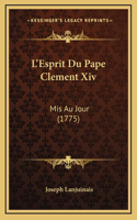 L'Esprit Du Pape Clement Xiv: Mis Au Jour (1775)