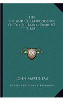 The Life And Correspondence Of The Sir Bartle Frere V2 (1895): (English)