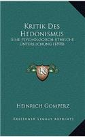 Kritik Des Hedonismus: Eine Psychologisch-Ethische Untersuchung (1898)