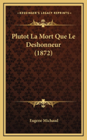 Plutot La Mort Que Le Deshonneur (1872)
