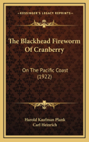 Blackhead Fireworm Of Cranberry