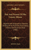 Past And Present Of Pike County, Illinois