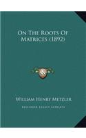 On the Roots of Matrices (1892)
