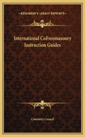 International CoFreemasonry Instruction Guides