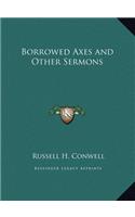 Borrowed Axes and Other Sermons