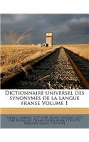 Dictionnaire Universel Des Synonymes de La Langue Franse Volume 1