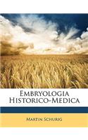 Embryologia Historico-Medica