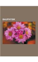 Bauphysik: Warmedammung, Warmedurchgangskoeffizient, Transmissionswarme, Delphin, Taupunkt, Glaser-Verfahren, Innenraumluft, Diff